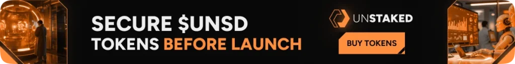 $10M in Sight for Unstaked Presale as Cardano Aims Higher and Tron Investors Celebrate Profits 4 unstaked banner