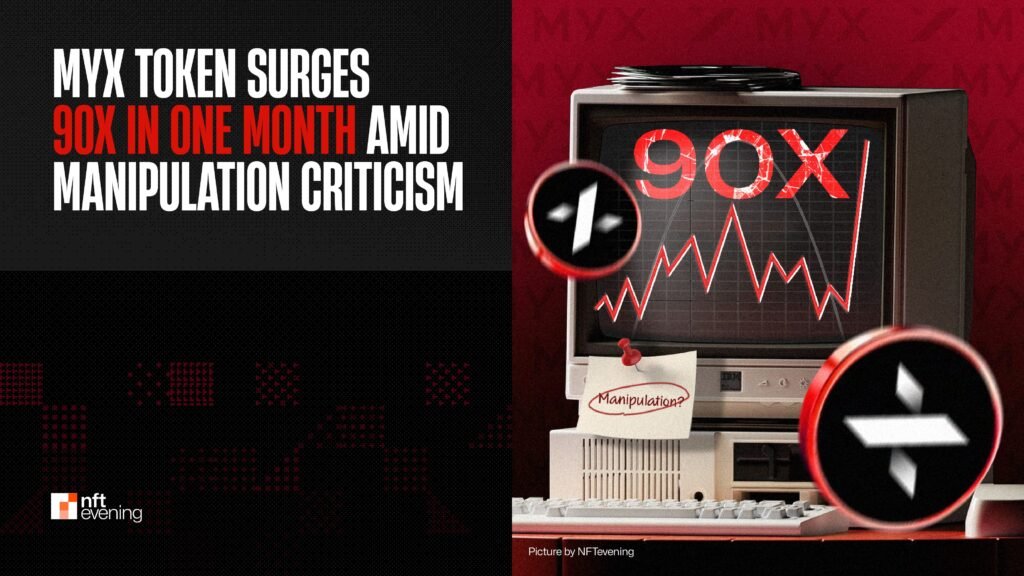 MYX Token Surges 90x In One Month Amid Manipulation Criticism